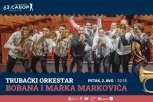 Goreće Guča i ove godine: Boban i Marko Marković nastupaju 02. avgusta na Saboru trubača!