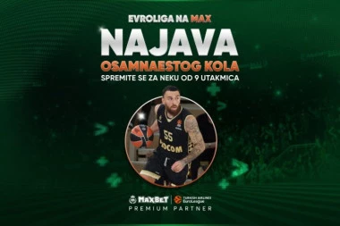 EVROLIGA SE IGRA NA MAX: Najava 18. kola!